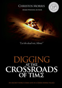 Morris Christos — Digging at the Crossroads of Time