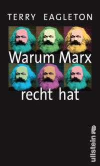 EAGLETON Terry — Warum Marx recht hat