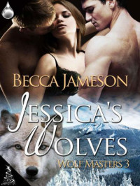 Jameson Becca — Jessica's Wolves