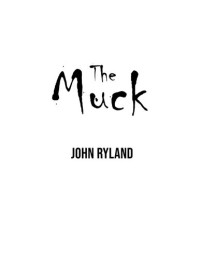 John Ryland — The Muck