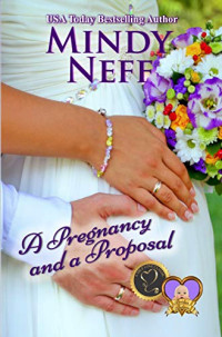 Mindy Neff — A Pregnancy and a Proposal