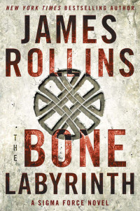 James Rollins — The Bone Labyrinth