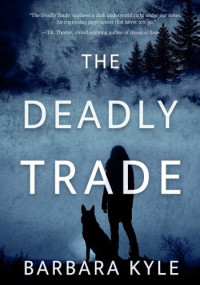 Barbara Kyle — The Deadly Trade