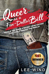 Lee Wind — Queer as a Five-Dollar Bill