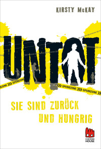 McKay Kirsty — Untot | Sie sind zurück und hungrig