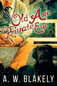 A. W. Blakely — Old Age Private Eye