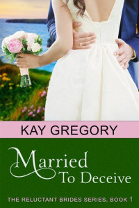 Kay Gregory — Married To Deceive
