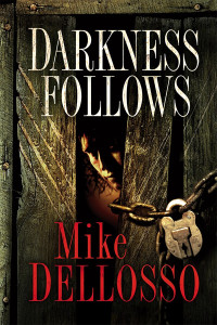 Dellosso Mike — Darkness Follows