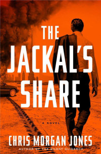 Jones, Christopher Morgan — The Jackal's Share