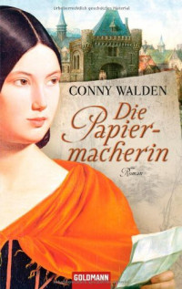 Walden Conny — Die Papiermacherin