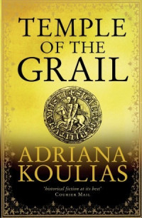 Koulias Adriana — Temple of The Grail