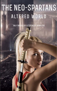 Radouloff Raly; Winkless Terence — The Neo-Spartans: Altered World