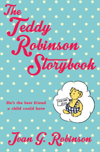 Robinson, Joan G — The Teddy Robinson Storybook