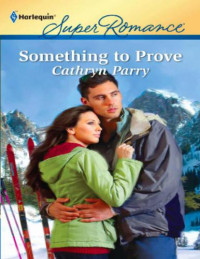 Parry Cathryn — Something to Prove