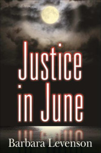 Levenson Barbara — Justice in June