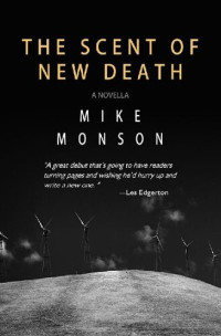 Mike Monson — The Scent of New Death