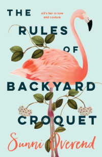 Overend Sunni — The Rules of Backyard Croquet