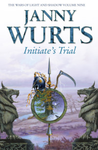 Wurts Janny — Initiate's Trial