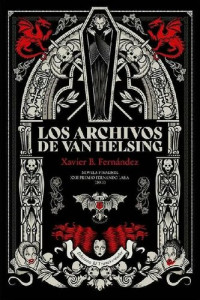 Xavier B. Fernández  — Los archivos de Van Helsing