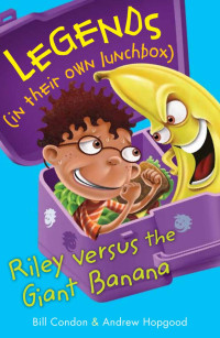 Condon Bill — Riley Versus the Giant Banana