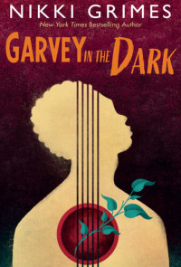 Nikki Grimes — Garvey in the Dark