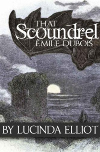 Elliot Lucinda — That Scoundrel Emile Dubois