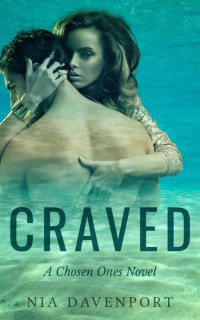 Davenport Nia — Craved: A Chosen Ones Novel