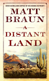 Matt Braun — The Brannocks 04 A Distant Land