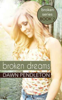 Pendleton Dawn — Broken Dreams