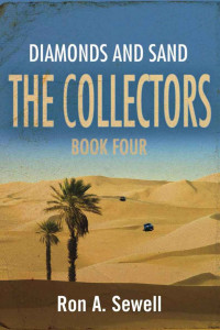 Sewell Ron — The Collectors: Book Four: Diamonds and Sand