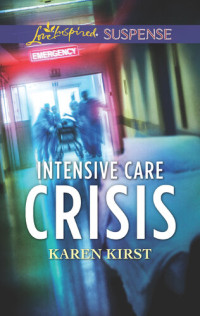 Karen Kirst — Intensive Care Crisis