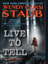 Staub, Wendy Corsi — Live to Tell