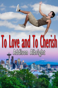 Addison Albright — To Love and To Cherish