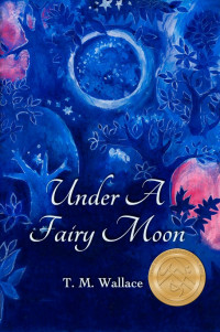 Wallace, T M — Under a fairy moon