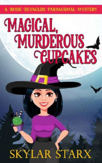 Skylar Starx — Magical, Murderous Cupcakes