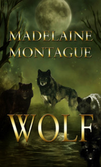 Montague Madelaine — Wolf