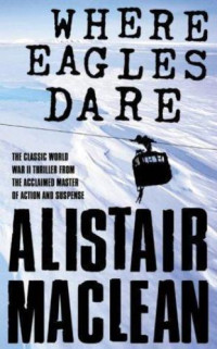 MacLean Alistair — Where Eagles Dare