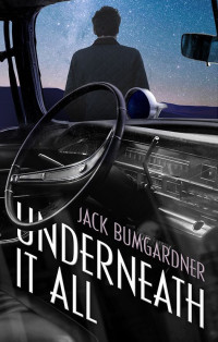 Bumgardner Jack — Underneath It All