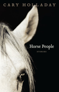 Holladay Cary — Horse People: Stories