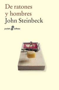 John Steinbeck ; Traducción de Román A. Jiménez — De ratones y hombres