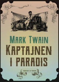 Mark Twain — Kaptajnen I Paradis