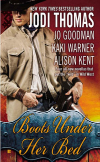 Thomas Jodi; Goodman Jo; Warner Kaki; Kent Alison — Boots Under Her Bed