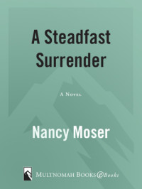 Moser Nancy — A Steadfast Surrender