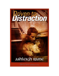 Raine Ashleigh — Driven to Distraction