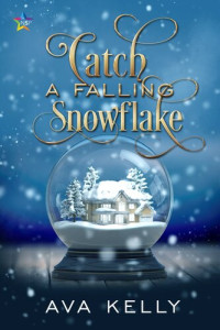 Ava Kelly — Catch a Falling Snowflake