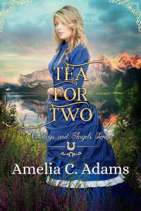 Amelia C. Adams — Tea for Two (Cowboys and Angels Book 15)