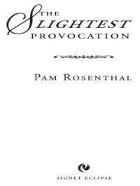 Pam Rosenthal — The Slightest Provocation
