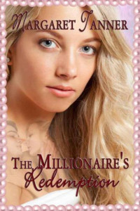 Tanner Margaret — The Millionaire's Redemption (Holly and the Millionaire)