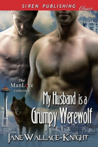 Jane Wallace-Knight — My Husband Is a Grumpy Werewolf