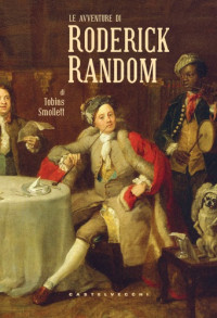 Tobias G. Smollett — Le avventure di Roderick Random